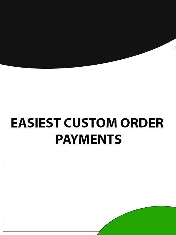 Payments for Custom Orders