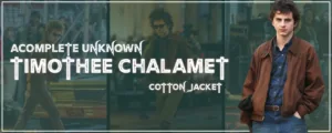 Timothée Chalamet A Complete Unknown Cotton Jacket